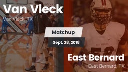 Matchup: Van Vleck High vs. East Bernard  2018
