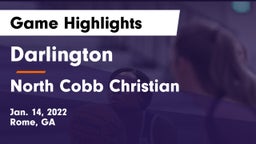 Darlington  vs North Cobb Christian  Game Highlights - Jan. 14, 2022