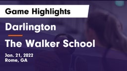 Darlington  vs The Walker School Game Highlights - Jan. 21, 2022