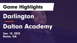 Darlington  vs Dalton Academy Game Highlights - Jan. 13, 2023