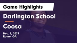 Darlington School vs Coosa  Game Highlights - Dec. 8, 2023