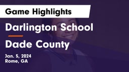 Darlington School vs Dade County  Game Highlights - Jan. 5, 2024