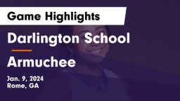 Darlington School vs Armuchee  Game Highlights - Jan. 9, 2024
