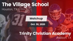Matchup: Village  vs. Trinity Christian Academy  2020