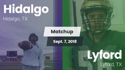 Matchup: Hidalgo  vs. Lyford  2018
