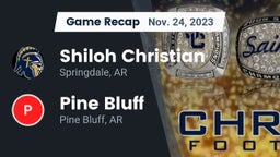Recap: Shiloh Christian  vs. Pine Bluff  2023