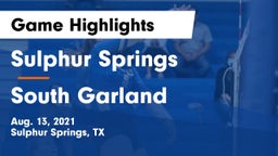 Sulphur Springs  vs South Garland  Game Highlights - Aug. 13, 2021
