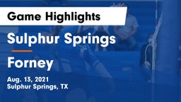 Sulphur Springs  vs Forney  Game Highlights - Aug. 13, 2021