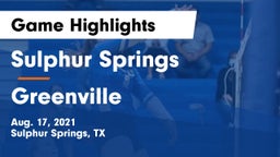 Sulphur Springs  vs Greenville  Game Highlights - Aug. 17, 2021