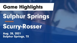 Sulphur Springs  vs Scurry-Rosser  Game Highlights - Aug. 28, 2021