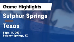Sulphur Springs  vs Texas  Game Highlights - Sept. 14, 2021