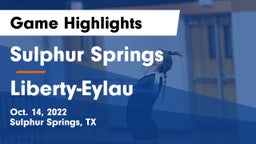 Sulphur Springs  vs Liberty-Eylau  Game Highlights - Oct. 14, 2022