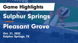 Sulphur Springs  vs Pleasant Grove  Game Highlights - Oct. 21, 2022