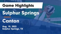 Sulphur Springs  vs Canton  Game Highlights - Aug. 10, 2023