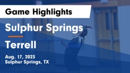 Sulphur Springs  vs Terrell  Game Highlights - Aug. 17, 2023