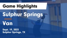 Sulphur Springs  vs Van  Game Highlights - Sept. 19, 2023