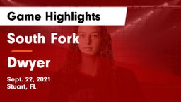 South Fork  vs Dwyer  Game Highlights - Sept. 22, 2021