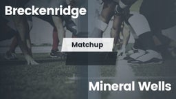 Matchup: Breckenridge High vs. Mineral Wells  2016