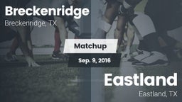 Matchup: Breckenridge High vs. Eastland  2016