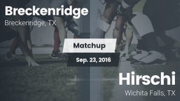 Matchup: Breckenridge High vs. Hirschi  2016