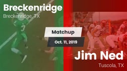 Matchup: Breckenridge High vs. Jim Ned  2019