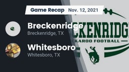 Recap: Breckenridge  vs. Whitesboro  2021