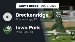 Recap: Breckenridge  vs. Iowa Park  2022