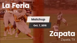 Matchup: La Feria  vs. Zapata  2016