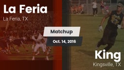 Matchup: La Feria  vs. King  2016