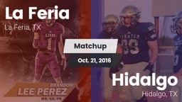 Matchup: La Feria  vs. Hidalgo  2016