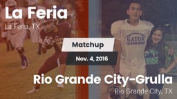 Matchup: La Feria  vs. Rio Grande City-Grulla  2016
