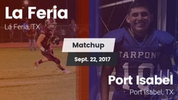 Matchup: La Feria  vs. Port Isabel  2017