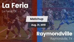 Matchup: La Feria  vs. Raymondville  2018