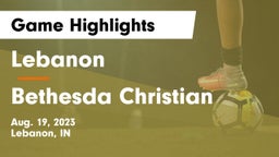 Lebanon  vs Bethesda Christian Game Highlights - Aug. 19, 2023