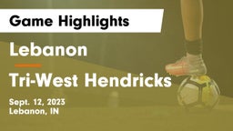 Lebanon  vs Tri-West Hendricks  Game Highlights - Sept. 12, 2023