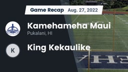 Recap: Kamehameha Maui  vs. King Kekaulike 2022