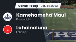 Recap: Kamehameha Maui  vs. Lahainaluna  2023