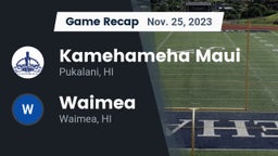 Recap: Kamehameha Maui  vs. Waimea  2023