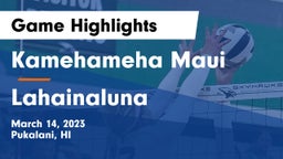 Kamehameha Maui  vs Lahainaluna Game Highlights - March 14, 2023