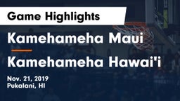 Kamehameha Maui  vs Kamehameha Hawai'i  Game Highlights - Nov. 21, 2019