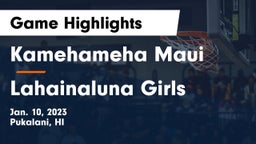 Kamehameha Maui  vs Lahainaluna  Girls Game Highlights - Jan. 10, 2023