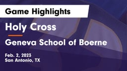 Holy Cross  vs Geneva School of Boerne Game Highlights - Feb. 2, 2023