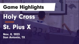 Holy Cross  vs St. Pius X  Game Highlights - Nov. 8, 2023