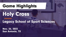 Holy Cross  vs Legacy School of Sport Sciences Game Highlights - Nov. 26, 2023