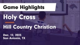 Holy Cross  vs Hill Country Christian  Game Highlights - Dec. 12, 2023