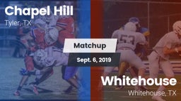 Matchup: Chapel Hill High vs. Whitehouse  2019