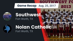 Recap: Southwest  vs. Nolan Catholic  2017