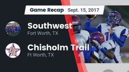 Recap: Southwest  vs. Chisholm Trail  2017