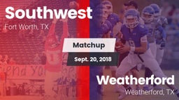 Matchup: Southwest High vs. Weatherford  2018