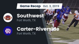 Recap: Southwest  vs. Carter-Riverside  2019